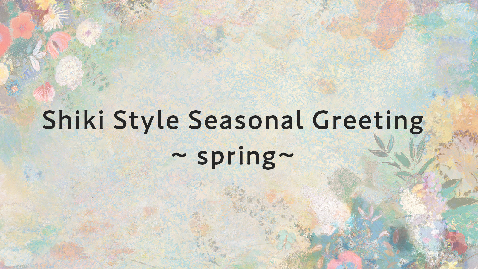 Shiki Style Seasonal Greeting spring